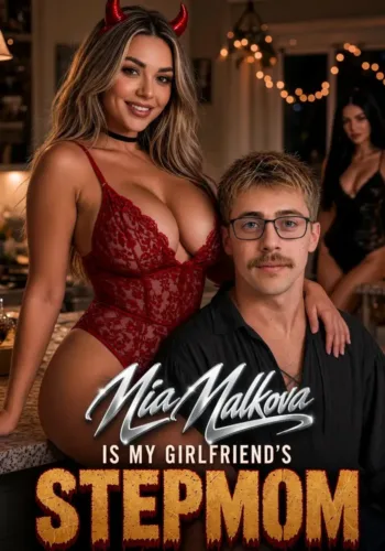 Mia Malkova Is My Girlfriend’s Step-Mom poster