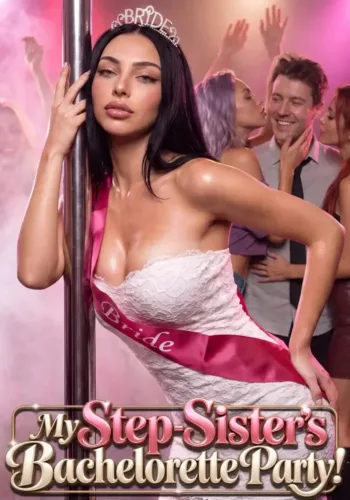 My Step-Sister’s Bachelorette Party! poster
